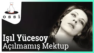 Işıl Yücesoy / Açılmamış Mektup