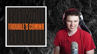 FIRST REACTION to Royal Blood - Trouble&#39;s Coming