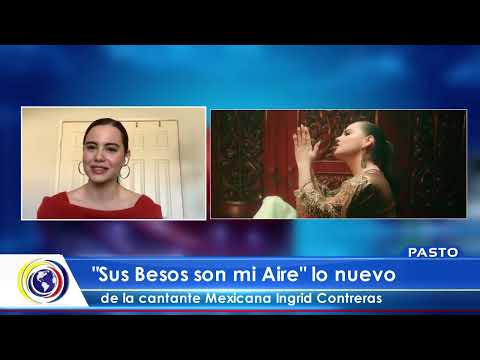 #CNCNoticiasPasto-Al cierre| "Sus besos son mi aire" lo nuevo de Ingrid Contreras