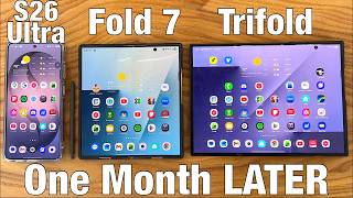 Samsung Galaxy S26 Ultra vs Fold 7 vs Trifold - 1 Month Later!