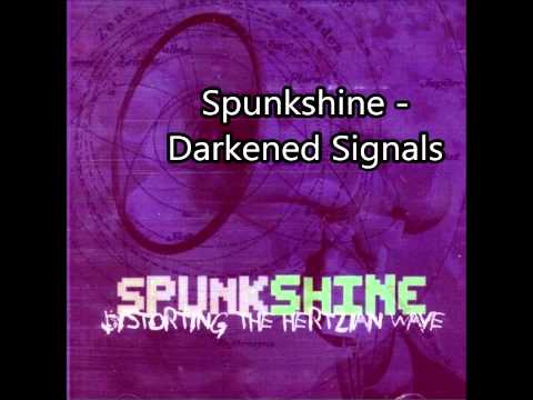 Spunkshine - Darkened Signals