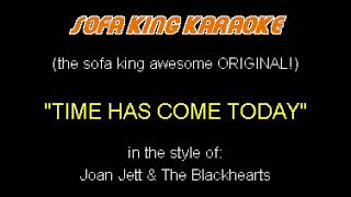 Joan Jett &amp; The Blackhearts - Time Has Come Today - Sofa King Karaoke