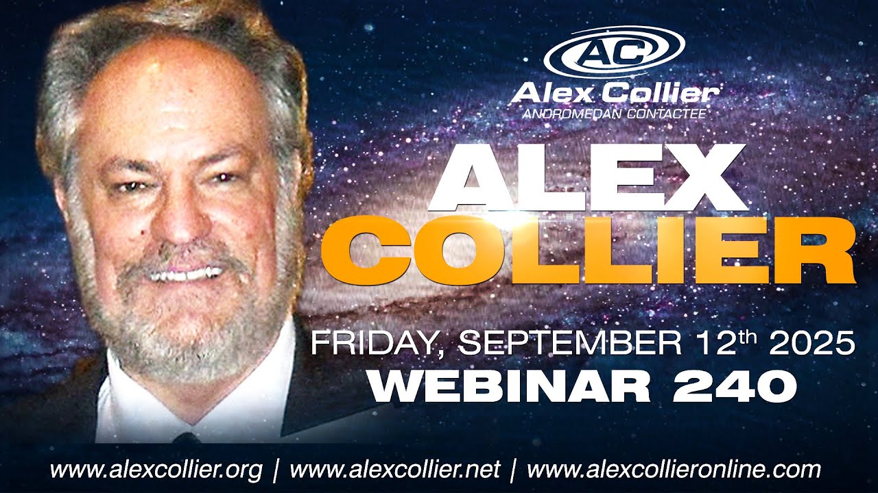 Alex Collier *LIVE* Friday, September 12th, 2025, 240th Webinar - Promo Video