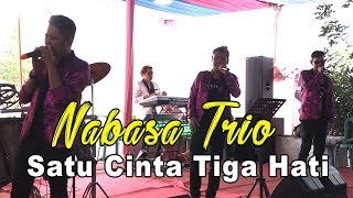 Download lagu Nabasa Trio (Cover) 'Satu Cinta Tiga Hati' Ance, Pance pondaag, Deddy Dores mp3