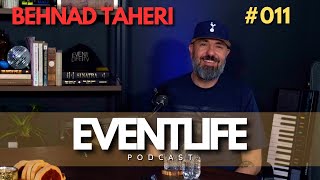 Behnad Taheri (club owner): Event Life Podcast #011