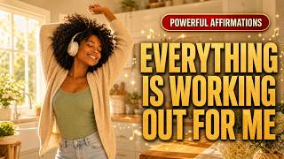 Everything Is Working Out for Me ✨ Morning Affirmations for Perfect Timing | Afrobeat