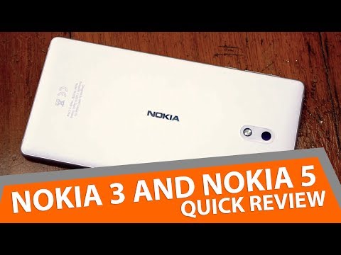 Nokia 3 and Nokia 5 Quick Review