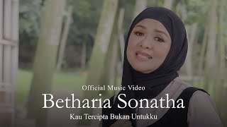 Download lagu Betharia Sonatha - Kau Tercipta Bukan Untukku mp3