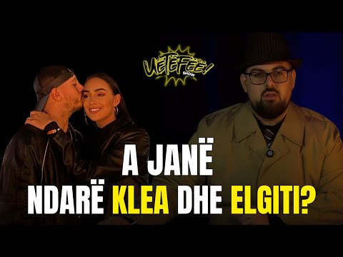 Zbulohet e vërteta për çiftin Elgit Doda dhe Klea Huta | UËTËFË SHOW EP.8 S2