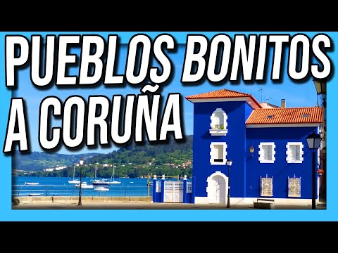 ➡️✅✅ TOWNS in A CORUÑA ➡️ (Galicia, Northern Spain) ✅✅⬅️ WHAT TO SEE in the province of LA CORUÑA...