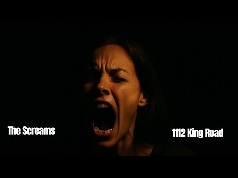 The Screams at 1112 King Road!