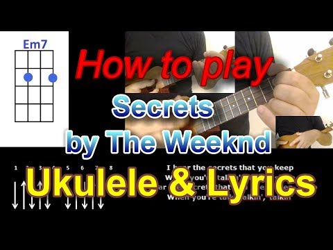 How to play Secrets by The Weeknd Ukulele Cover