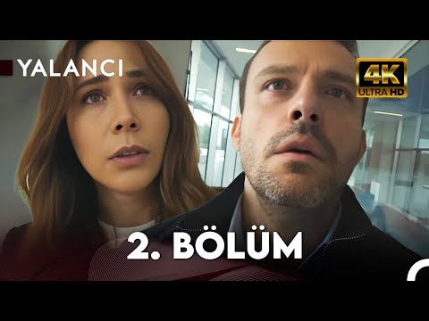 Yalancı | 2. Bölüm 4K