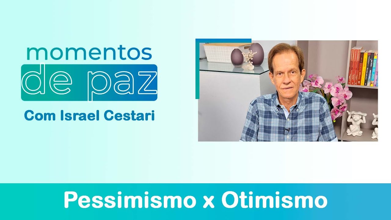"Pessimismo e Otimismo" #83