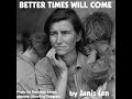 Janis Ian - "Better Times Will Come" (Janis Ian)Christine Lavin