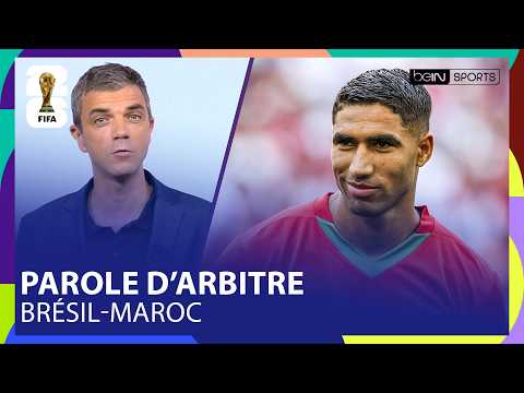 Parole d'arbitre : BRÉSIL - MAROC, comment l'arbitre va gérer HAKIMI et MARQUINHOS