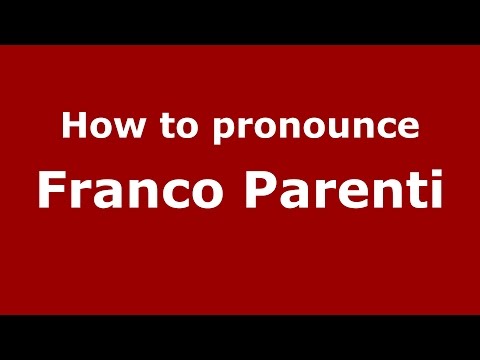 How to pronounce Franco Parenti (Italian/Italy)  - PronounceNames.com