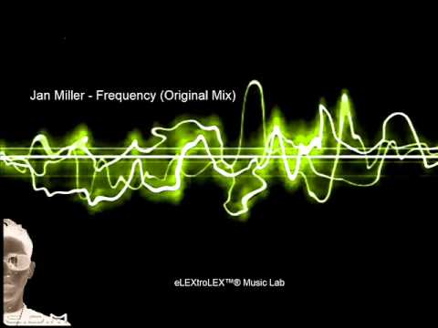 [E.D.M] Jan Miller - Frequency (Original Mix)