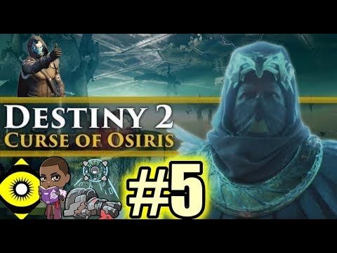 DESTINY 2 Curse Of Osiris Gameplay Walkthrough Part 5 CAMPAIGN STORY No Commentary