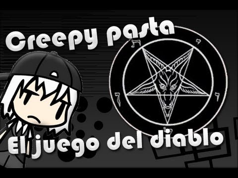 CreepyPasta - El juego del diablo