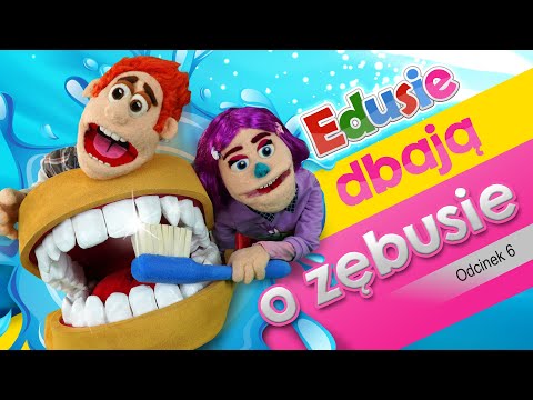 Edusie dbają o zębusie - odcinek 6
