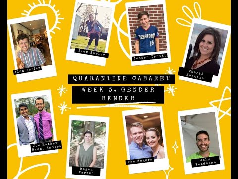 Quarantine Cabaret Week 3: Gender Bender