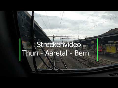 Cab ride Thun to Bern via Aaretal - Führerstandsmitfahrt Thun nach Bern via Aaretal
