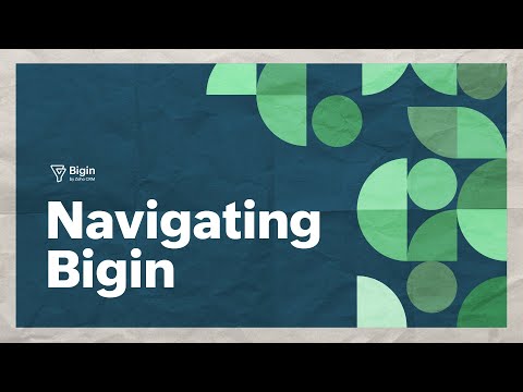 Bigin Explainer: Basics of navigating Bigin