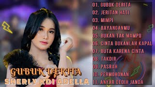 Download lagu GUBUK DERITA - SHERLY KDI ADELLA TERBARU || KUMPULAN LAGU DANGDUT KOPLO OM ADELLA  FULL ALBUM mp3