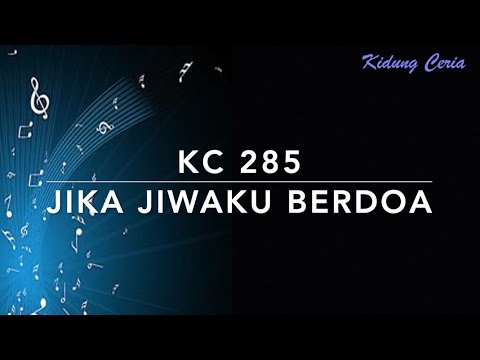 Kidung Ceria KC 285 — Jika Jiwaku Berdoa