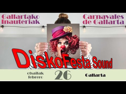 DiskoFesta Sound Gallartako inauteriak 2022 | Carnavales de Gallarta | Dj's Bilbao - Bizkaia