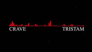 Tristam - Crave