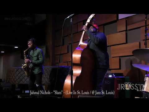 James Ross @ (Bassist) Jahmal Nichols Band - "Slam" - www.Jross-tv.com (St. Louis) @ Jazz St. Louis