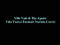 Ville Valo & The Agents - Valo Yцssд (Tuomari ...