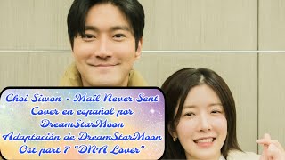 Download lagu Choi Siwon - Mail never sent (Cover en español por DreamStarMoon) Ost part 7 DNA Lover mp3