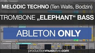 Trombone Bass Melodic Techno - Ableton Live Tutorial (Ten Walls, Sparta, Walking with Elephants)