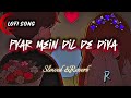 Pyar Mein Dil De Diya Maine Tujhko Dil Jaani Full Song