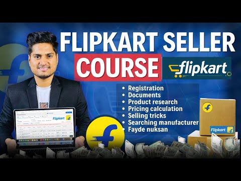 FLIPKART Selling Complete Course 2026 Beginner to Advance || Sell on Flipkart Full Process