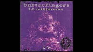 Butterfingers - Fo / Track 06 ( Best Audio )