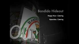 Bandido Hideout Happy Hour, catering and especiales