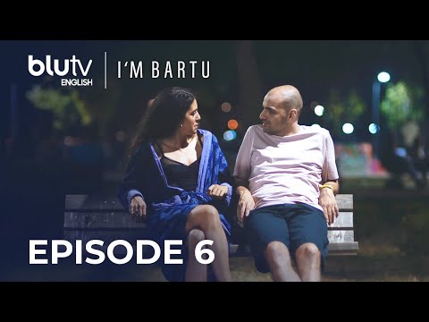 I'm Bartu - Episode 6 English Subtitles 4K | Bartu Ben #blutvenglish