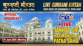 🔴LIVE: Patna Sahib Gurdwara | Patna Sahib | Chardikla Time TV Live I Morning | 1 June 2024
