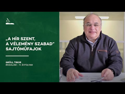 "A hír szent, a vélemény szabad" sajtóműfajok | Grüll Tibor