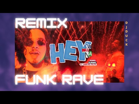 Hey (Na Na Na) FUNK RAVE - REMIX #funkrave