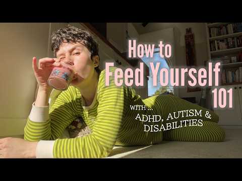 how to meal plan + feed yourself🍴with ADHD, autism, chronic illness etc.
