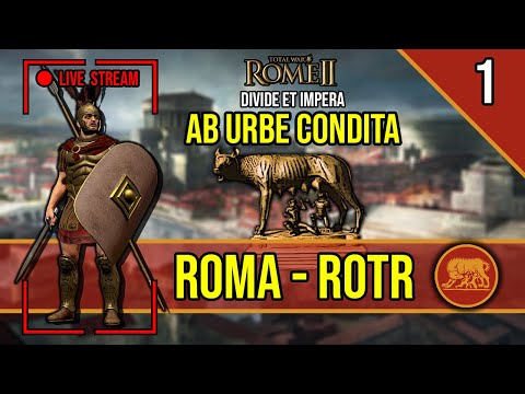 Ab Urbe Condita! Rise of the Republic - ROME 2 Total War ~ Live Stream ROMA [Divide Et Impera] #1
