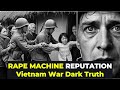 Vietnam War Dark Truth U S Veteran On Koreans Rape Machine Reputation