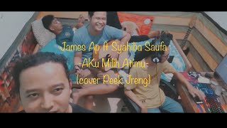 Download lagu Aku milih atimu - James Ap ft Syahiba saufa (cover Peek Jreng) #coverlagu #syahibasaufa #peekjreng mp3