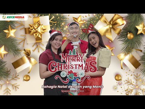 Bahagia Natal dengan yang Manis - Spesial Hari Natal