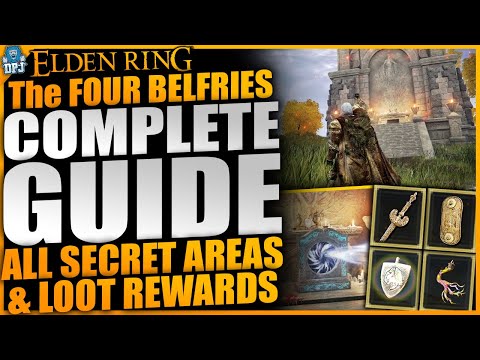 Elden Ring: The Four Belfries Guide - All Imbued Sword Key Locations, All Secret Areas & Rewards